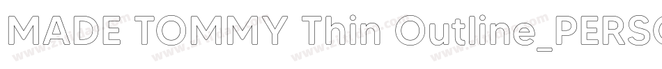 MADE TOMMY Thin Outline_PERSONAL USE字体转换